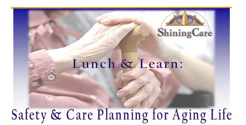 Safety and Care planning for aging life